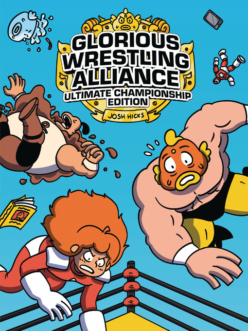 Title details for Glorious Wrestling Alliance by Josh Hicks - Available